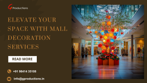 Mall decoration services