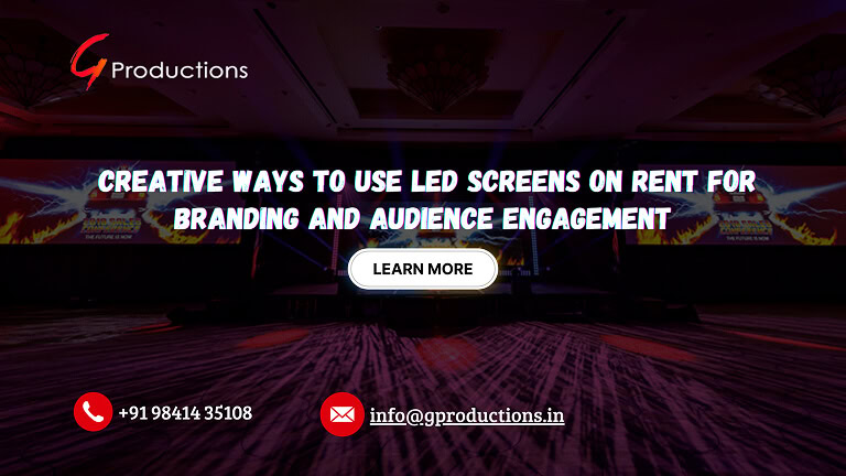 Creative Ways to Use LED Screens on Rent for Branding and Audience Engagement
