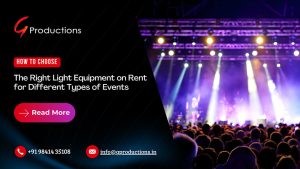 How to Choose the Right Light Equipment on Rent for Different Types of Events